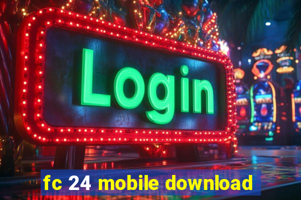 fc 24 mobile download